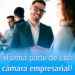 únete a una cámara empresarial