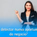 pasos para encontrar nuevas oportunidades de negocio